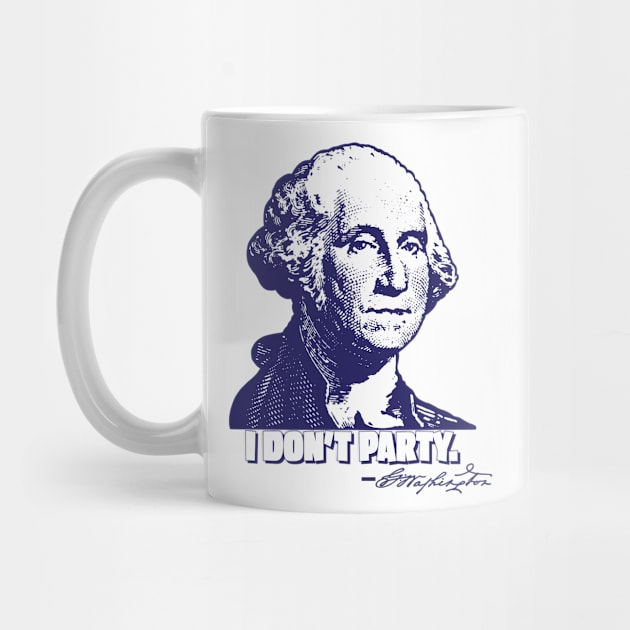 George Washington "I Don't Party." by Make History Fun